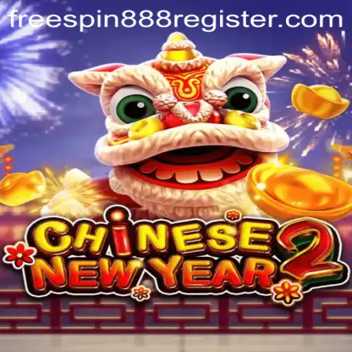 Experience the Excitement of CHINESENEWYEAR2 with FREESPIN888